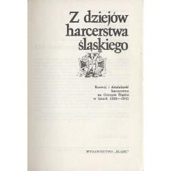 Z dziejów harcerstwa śląskiego. Rozwój i działalność harcerstwa na Górnym Śląsku w latach 1920-1945