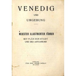 Venedig und Umgebung. Neuester illustrierter Führer mit Plän der Stadt und des Astuariums