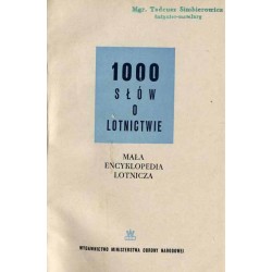 1000 słów o lotnictwie. Mała encyklopedia lotnicza