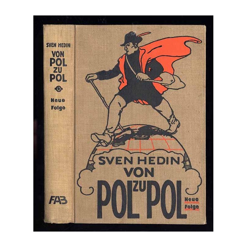Von Pol zu Pol. Durch Amerika zum Südpol. (Letze Folge). Von Pol zu Pol. Vom Nordpol zum Äquator. Neue Folge. 2 vol