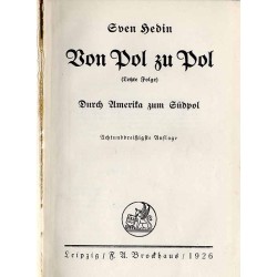 Von Pol zu Pol. Durch Amerika zum Südpol. (Letze Folge). Von Pol zu Pol. Vom Nordpol zum Äquator. Neue Folge. 2 vol