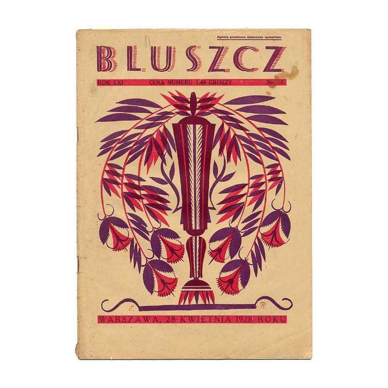 Bluszcz. Społeczno-literacki ilustrowany tygodnik kobiecy. R.61 (1928). Nr 18 (28 kwietnia 1928)