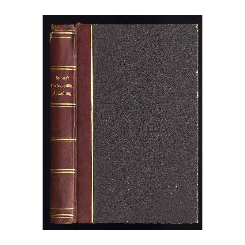 Theologisch-politische Abhandlung Erläuterungen zu Benedict von Spinoza's Theologisch-politische Abhandlung