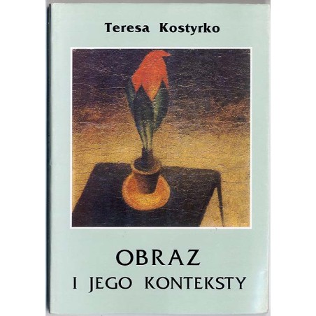 Obraz i jego konteksty. Esej o malarstwie Jana Spychalskiego