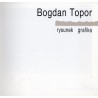 Bogdan Topor. Rysunek i grafika