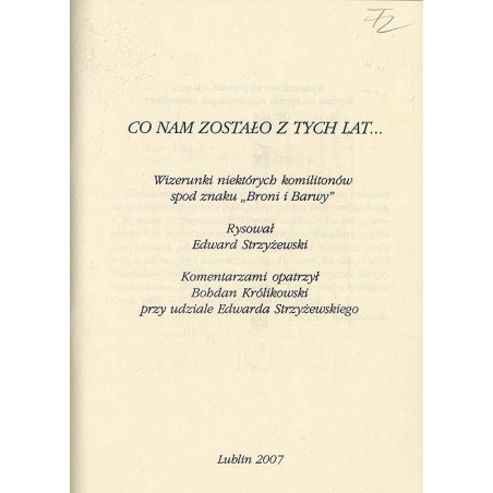 Co nam zostało z tych lat... Wizerunki niektórych komilitonów spod znaku "Broni i Barwy"