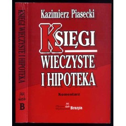 Księgi wieczyste i hipoteka. Komentarz. Stan prawny na 2 listopada 1995 roku