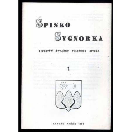 Śpisko Sygnorka. Biuletyn Związku Polskiego Spisza. Nr 1 (1990)
