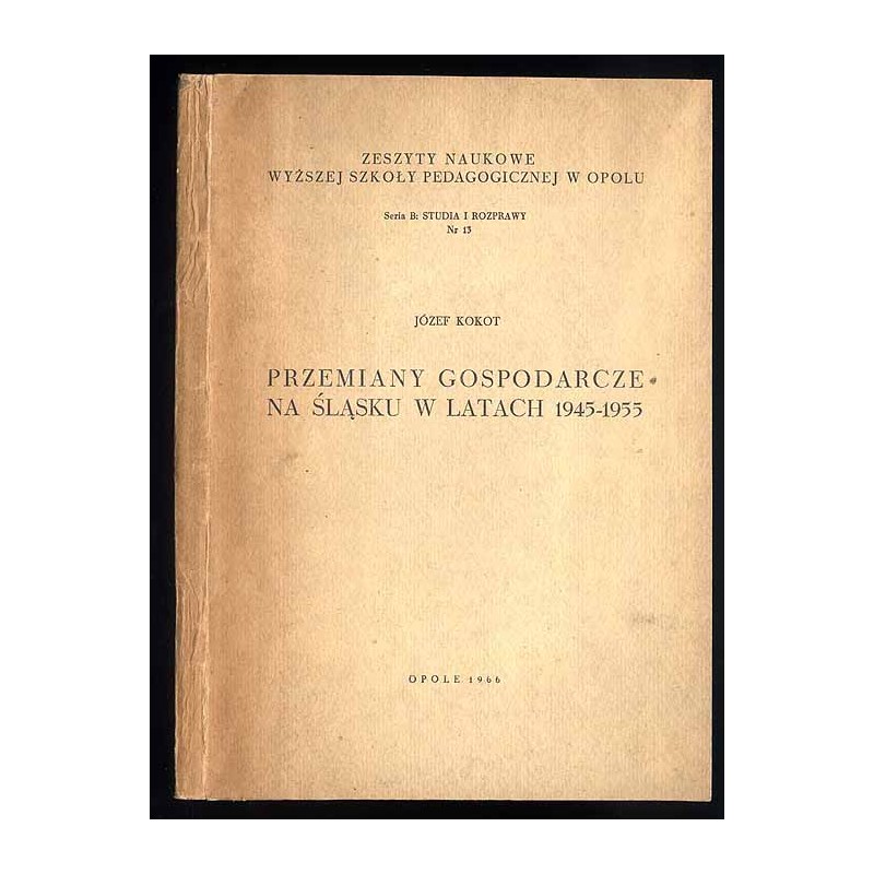 Przemiany gospodarcze na Śląsku w latach 1945-1955
