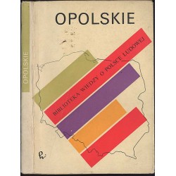 Opolskie. Rozwój województwa w Polsce Ludowej