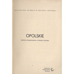Opolskie. Rozwój województwa w Polsce Ludowej