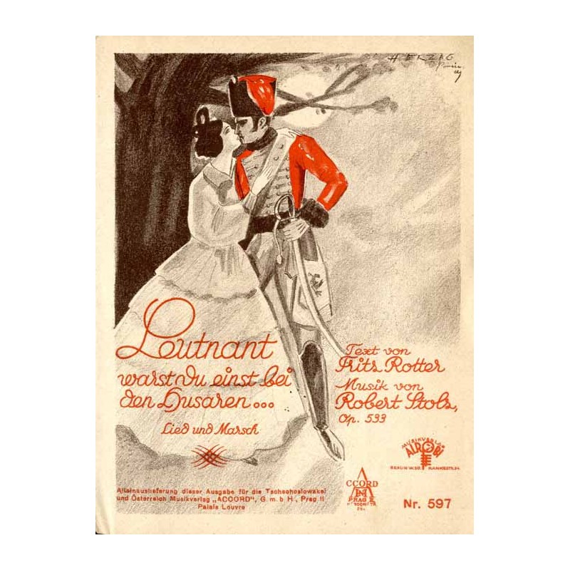 Leutnant warst du einst bei den Husaren. Lied und Marsch. Op. 533