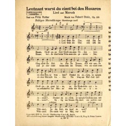 Leutnant warst du einst bei den Husaren. Lied und Marsch. Op. 533