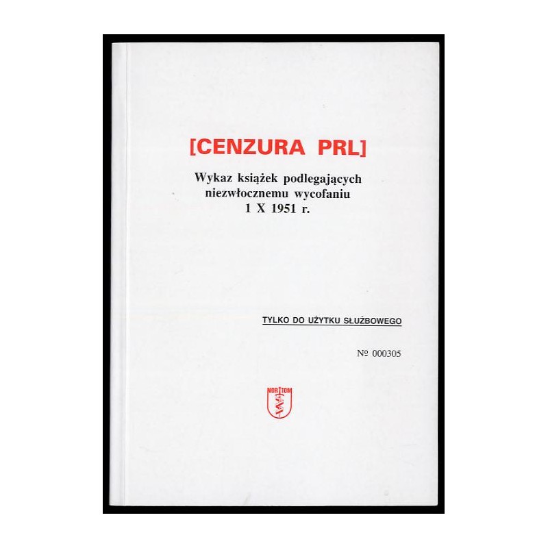 Cenzura PRL. Wykaz książek podlegających niezwłocznemu wycofaniu 1 X 1951 r