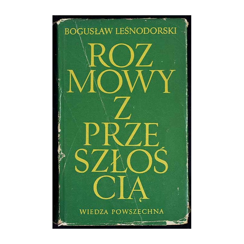 Rozmowy z przeszłością. Dziesięć wieków Polski