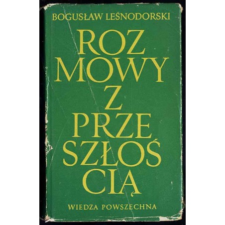 Rozmowy z przeszłością. Dziesięć wieków Polski