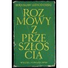 Rozmowy z przeszłością. Dziesięć wieków Polski