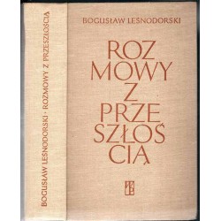 Rozmowy z przeszłością. Dziesięć wieków Polski