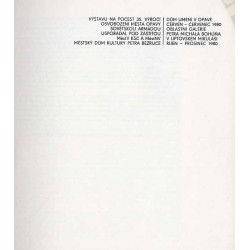 Tento propagační materiál o Výtvarné Tvorbě Opavska [...] Opava, Červen 1980. Výstavu na počest 35 Výročí Osvobozeni Města Opavy