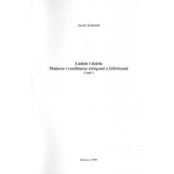 Ludzie i dzieła. Artyści-plastycy związani z Gliwicami. Cz.1: Breitenbach, Breitkopf, Boese, Dokupil, Freund, Gottschlich, Karge