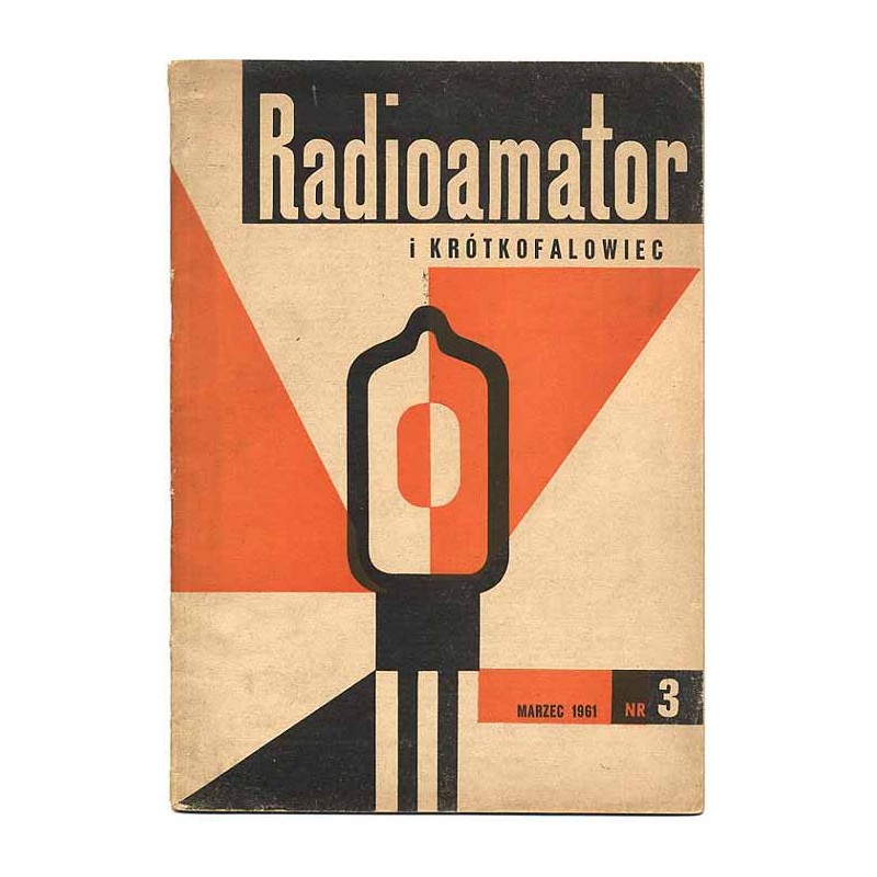 Radioamator i Krótkofalowiec. R.11 (1961). Nr 3 (III 1961)