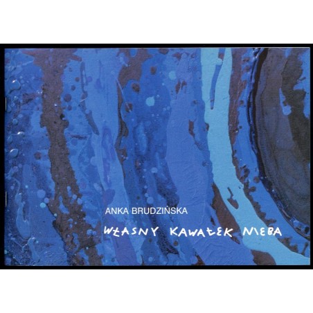 Anka Brudzińska. Własny kawałek nieba