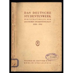 Das Deutsche Studentenwerk. Wirtschaftshilfe der Deutschen Studentenschaft 1928-1931