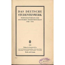 Das Deutsche Studentenwerk. Wirtschaftshilfe der Deutschen Studentenschaft 1928-1931