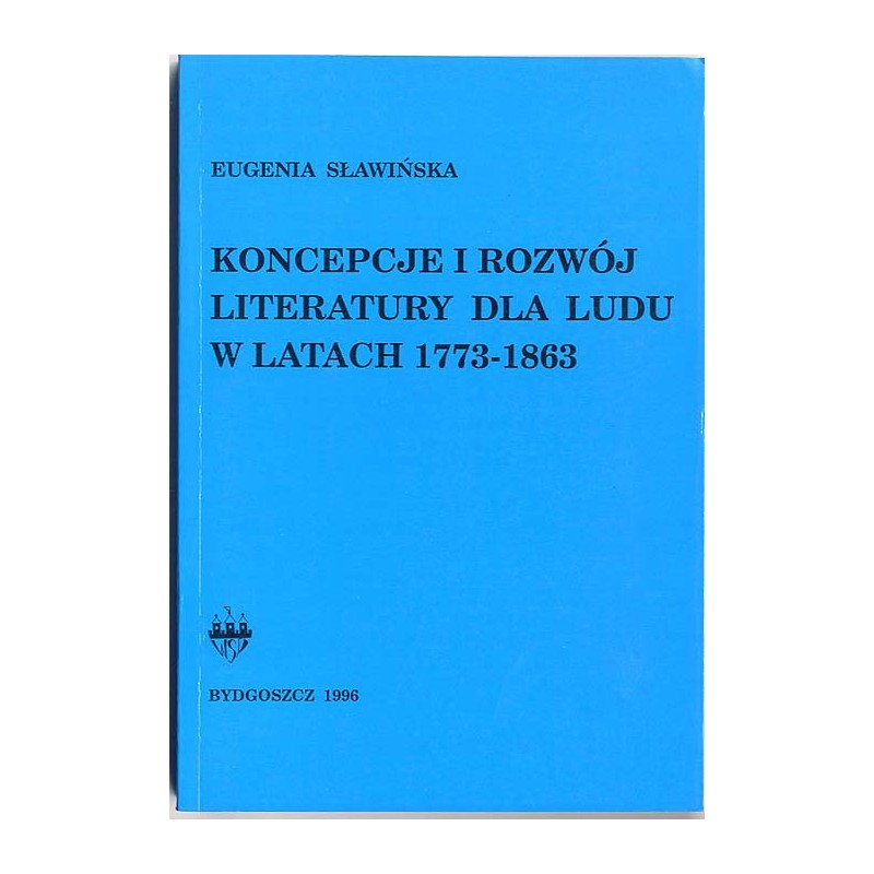 Koncepcja i rozwój literatury dla ludu w latach 1773-1863