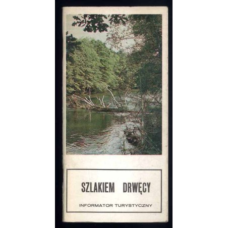 Szlakiem Drwęcy. Informator turystyczny