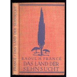 Das Land der Sehnsucht. Reisen eines Naturforschers im Süden