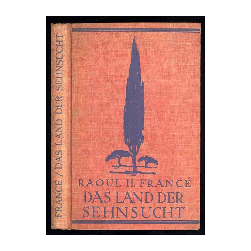 Das Land der Sehnsucht. Reisen eines Naturforschers im Süden