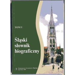 Śląski słownik biograficzny. Seria nowa: T.1