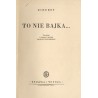 To nie bajka