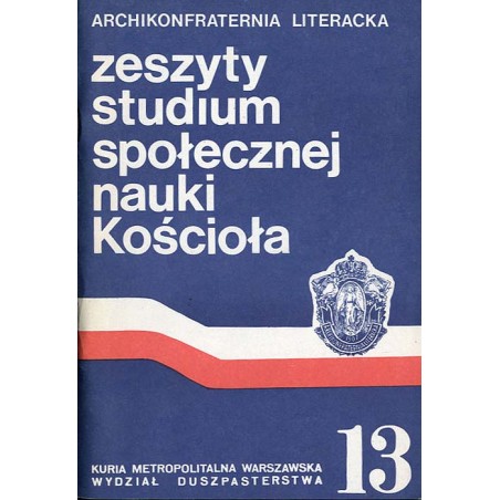 Zeszyty Studium Nauki Społecznej Kościoła. 1987. Nr 13