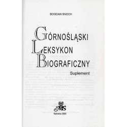 Górnośląski leksykon biograficzny. Suplement