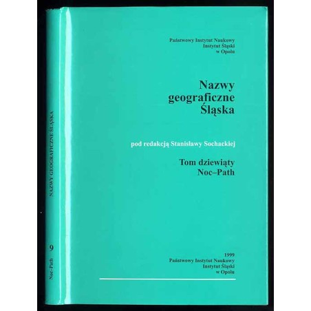 Słownik etymologiczny nazw geograficznych Śląska. T. 9: Noc-Path