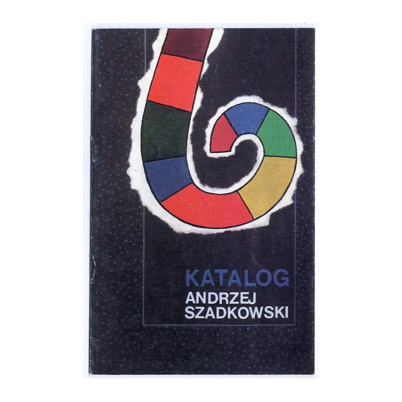 Andrzej Szadkowski. Katalog