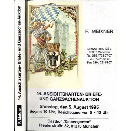 [Franz Meixner] 44. Ansichtskarten- Briefe- und Ganzsachenauktion. F. Meixner. Samstag, den 5. August 1995, 10.00 Uhr. Gasthof "