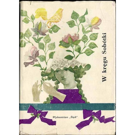 W kręgu Sobótki. Proza i poezja o Dolnym Śląsku