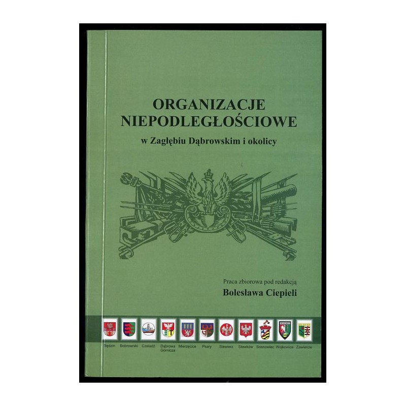 Organizacje niepodległościowe w Zagłębiu Dąbrowskim i okolicy