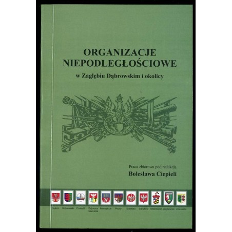 Organizacje niepodległościowe w Zagłębiu Dąbrowskim i okolicy