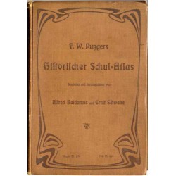 F. W. Putzgers Historischer Schul-Atlas zur alten, mittleren und neuen Geschichte. In 240 Haupt- und Nebenkarten