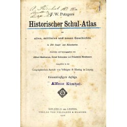 F. W. Putzgers Historischer Schul-Atlas zur alten, mittleren und neuen Geschichte. In 240 Haupt- und Nebenkarten
