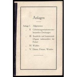 Anlagen. Anlage I.: Allgemeines. II. Geheimorganisationen insbesondere Drohungen. III.: Staatliche und kommunale Organe insbeson