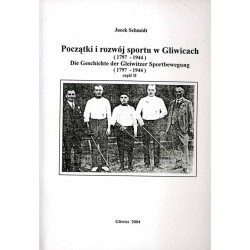 Początki i rozwój sportu w Gliwicach (1797-1944). 2 vol