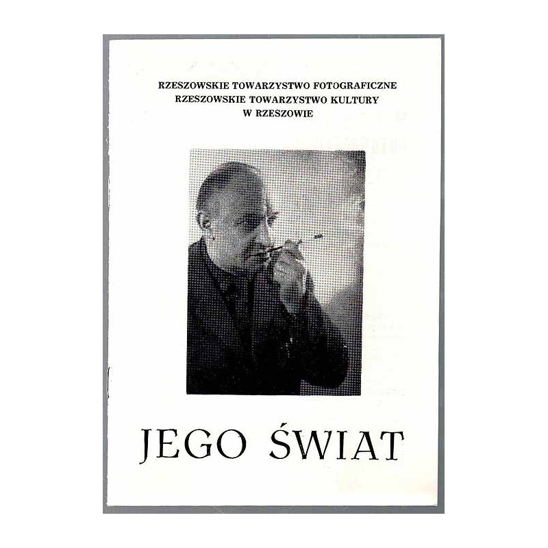 Jego Świat - Wystawa fotograficzna Jacka Fischera. W pierwszą rocznicę śmierci artysty 12 stycznia 1978 roku