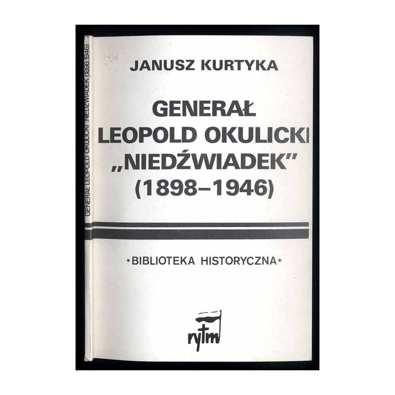 Generał Leopold Okulicki "Niedźwiadek" (1898-1946)