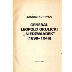 Generał Leopold Okulicki "Niedźwiadek" (1898-1946)