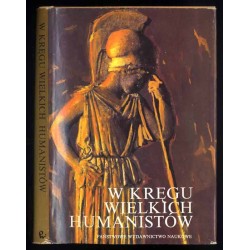 W kręgu wielkich humanistów. Kultura antyczna w Uniwersytecie Warszawskim po I wojnie światowej